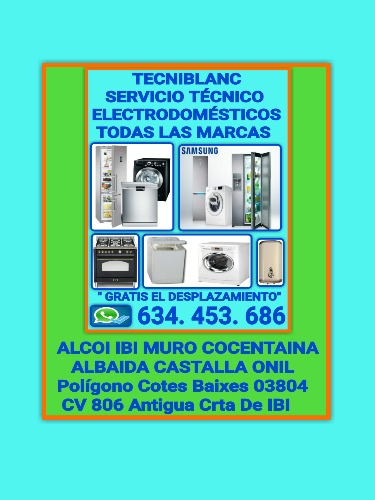 Servicio Técnico De Electrodomésticos Alcoi Ibi Muro Cocentaina: Reparación de electrodomésticos todas las marcas  en Alcoy Alicante